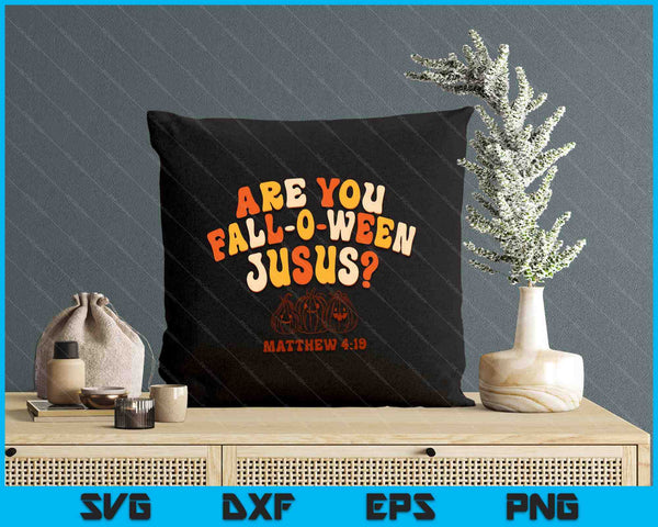 Halloween Christian Are You Fall O Ween Jesus SVG PNG Digital Cutting Files