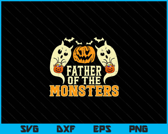 Halloween Father Of Monsters Funny Family Costume SVG PNG Digital Printable Files