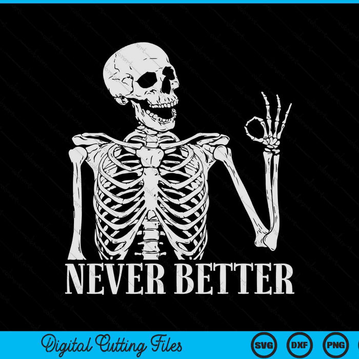 Skeleton making an OK sign above never better, funny Halloween SVG