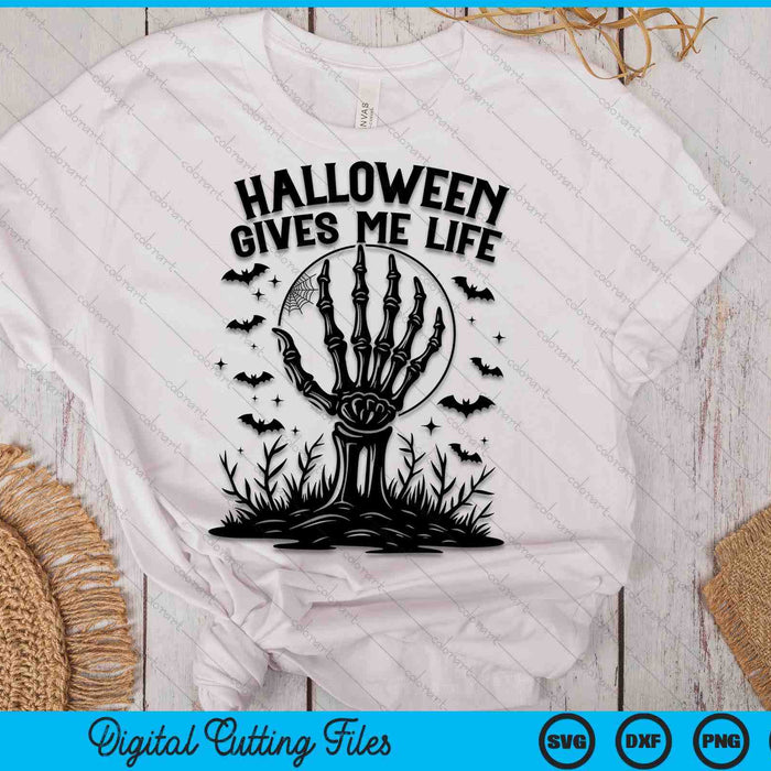 Halloween Gives Me Life Fun Halloween Skeleton SVG PNG Digital Cutting Files