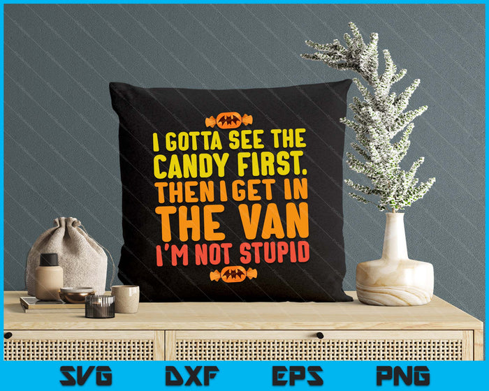 Halloween Gotta See Candy First Van Funny Costume SVG PNG Digital Printable Files