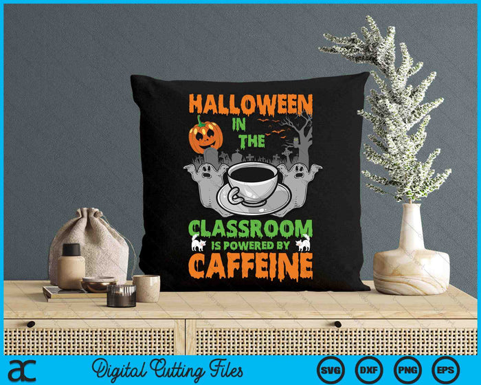 Halloween In The Classroom Teacher Coffee Halloween Costume SVG PNG Digital Cutting Files