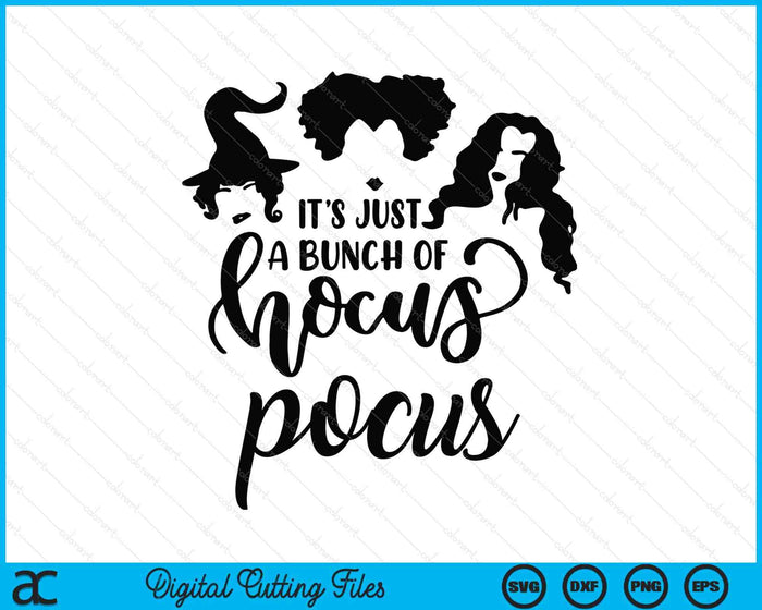 Halloween It's Just A Bunch Of Hocus Pocus SVG PNG Digital Printable Files