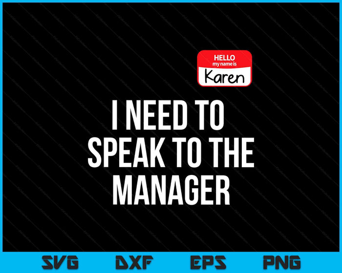 Halloween Karen Can I Speak to the Manager SVG PNG Digital Printable Files