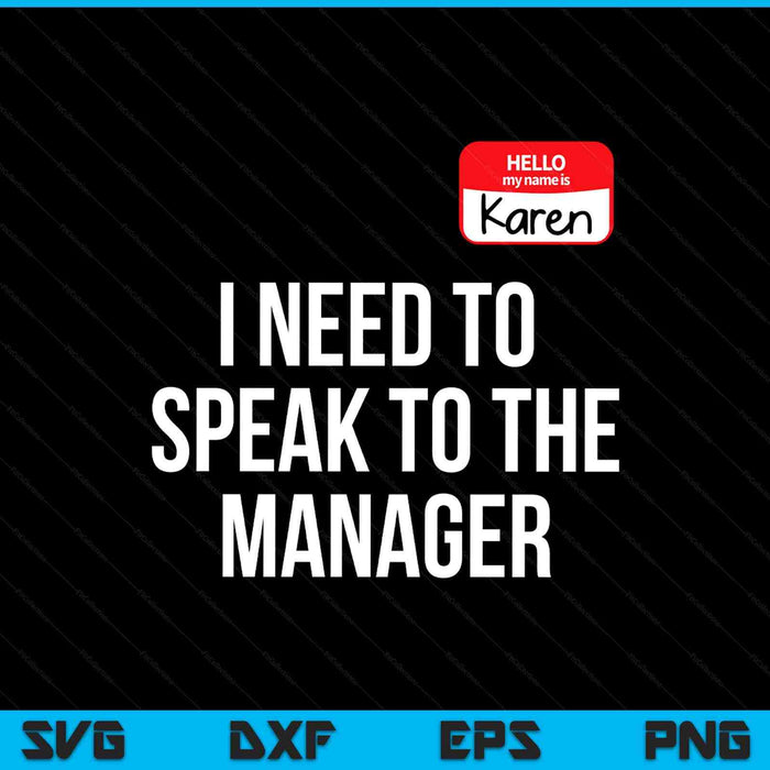 Halloween Karen Can I Speak to the Manager SVG PNG Digital Printable Files