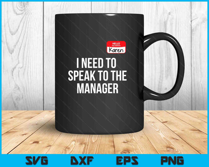 Halloween Karen Can I Speak to the Manager SVG PNG Digital Printable Files