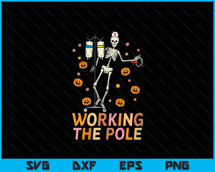 Halloween Nurse Working The Pole Skeleton Scrub SVG PNG Digital Printable Files