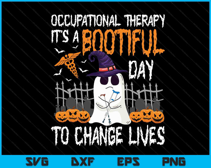 Halloween Occupational Therapy A Bootiful Day To Save Lives SVG PNG Digital Cutting Files