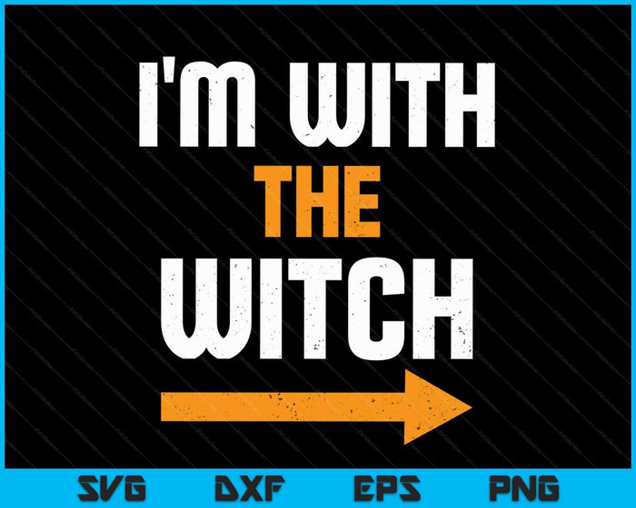 Ik ben met de heks Halloween SVG PNG digitale snijbestanden