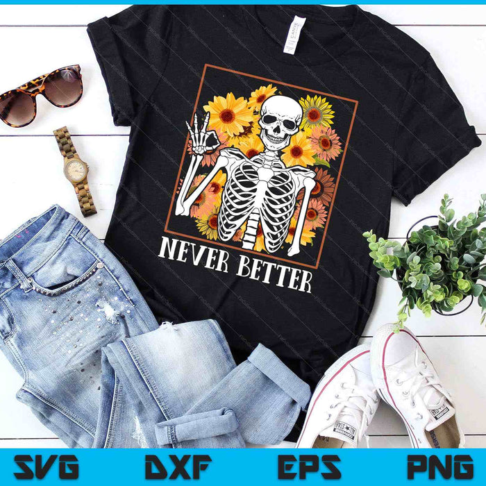 Halloween nooit beter skelet Floral schedel SVG PNG digitaal snijden bestand
