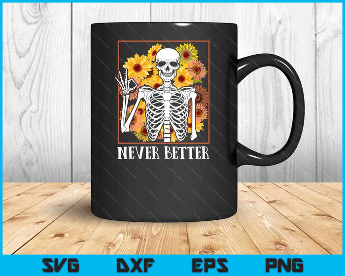 Halloween Never Better Skeleton Floral Skull SVG PNG Digital Cutting File