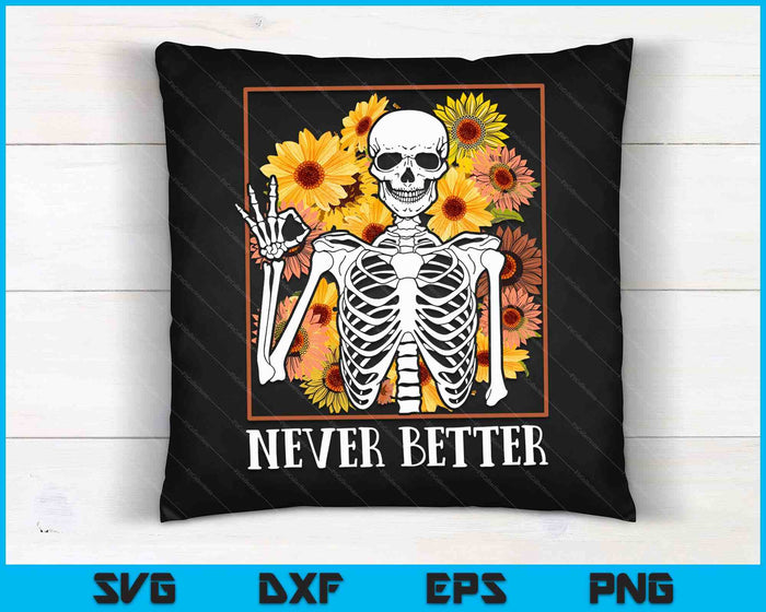 Halloween nunca mejor esqueleto floral cráneo SVG PNG archivo de corte digital