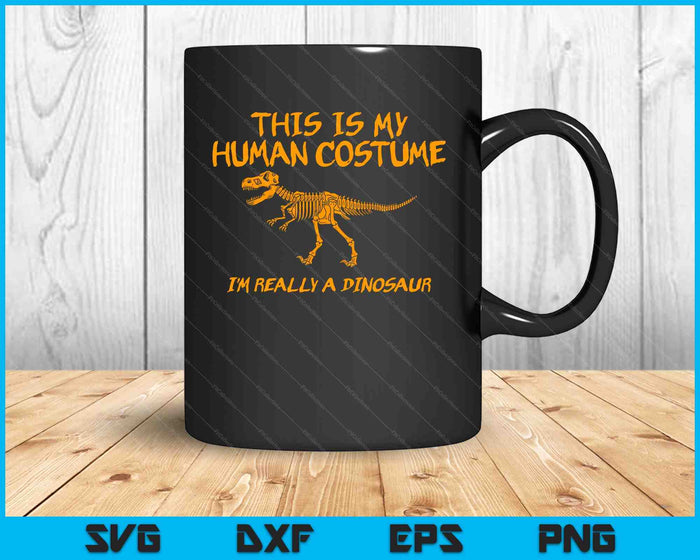 Halloween This Is My Human Costume Dinosaur Skeleton SVG PNG Digital Cutting Files