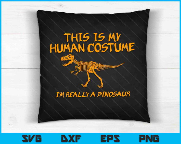 Halloween This Is My Human Costume Dinosaur Skeleton SVG PNG Digital Cutting Files