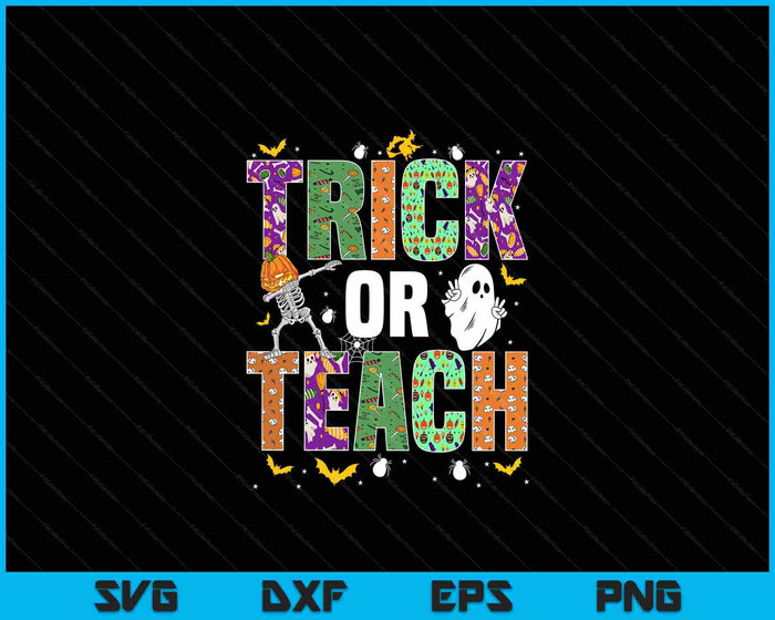 Halloween Trick Or Teach Funny Costume Teacher Halloween SVG PNG Digital Cutting File