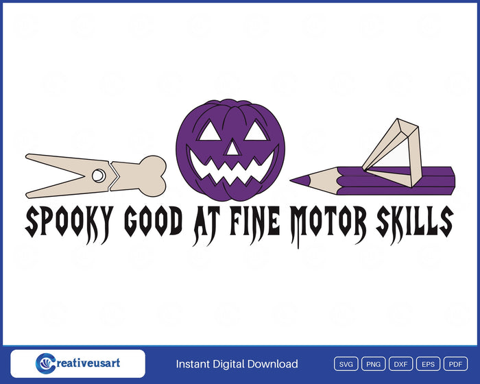Spooky Good At Fine Motor Skills occupational therapy Halloween SVG printed on a white t-shirt