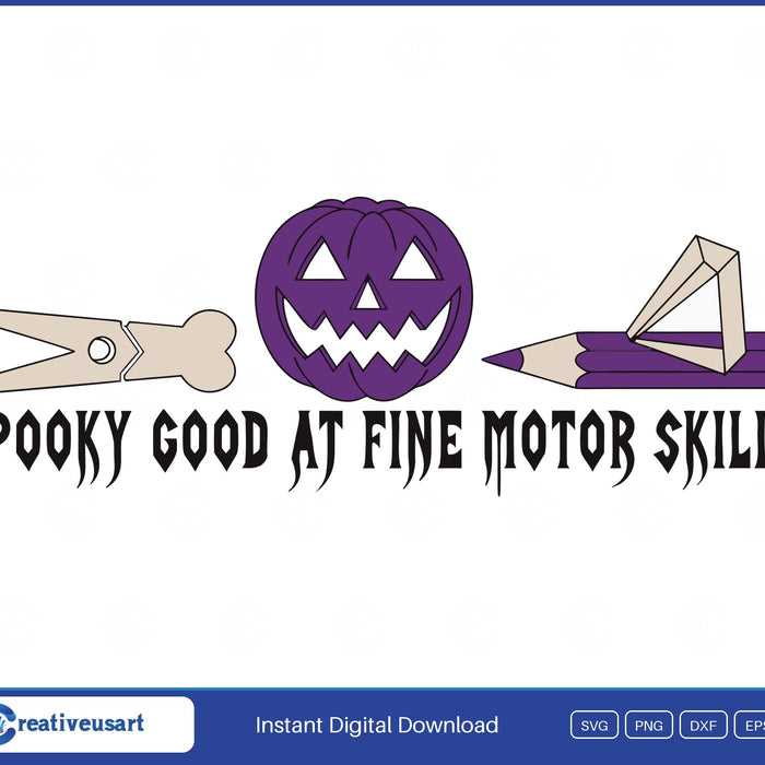 Spooky Good At Fine Motor Skills occupational therapy Halloween SVG printed on a white t-shirt