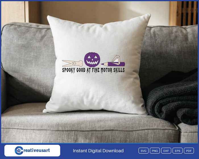 Spooky Good At Fine Motor Skills occupational therapy Halloween SVG design on a white throw pillow
