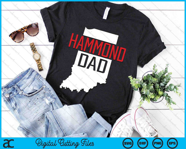 Hammond Dad Indiana State Map SVG PNG Digital Printable Files