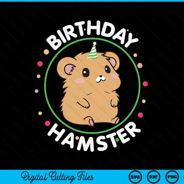 Hamster birthday party hamster SVG cut file
