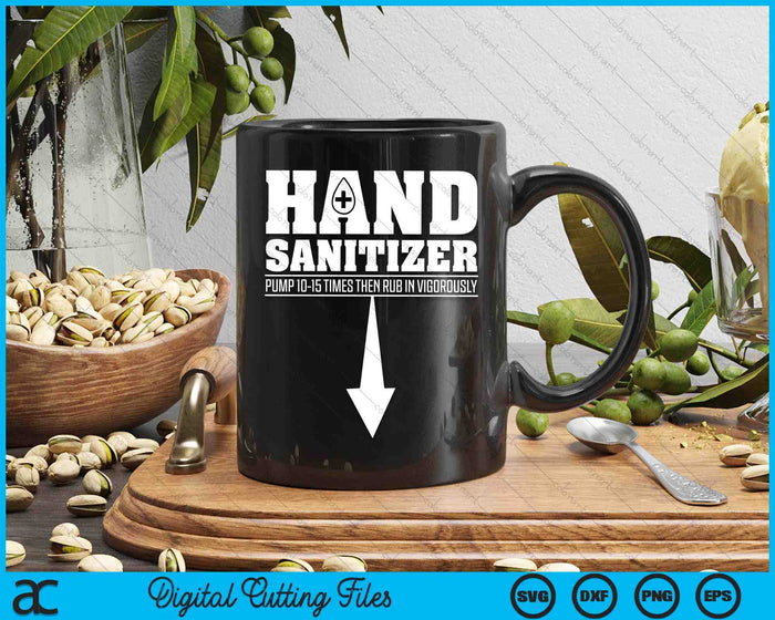 Hand Sanitizer Funny Sarcastic Adult Humor Dirty Jokes SVG PNG Digital Printable Files