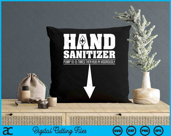 Hand Sanitizer Funny Sarcastic Adult Humor Dirty Jokes SVG PNG Digital Printable Files