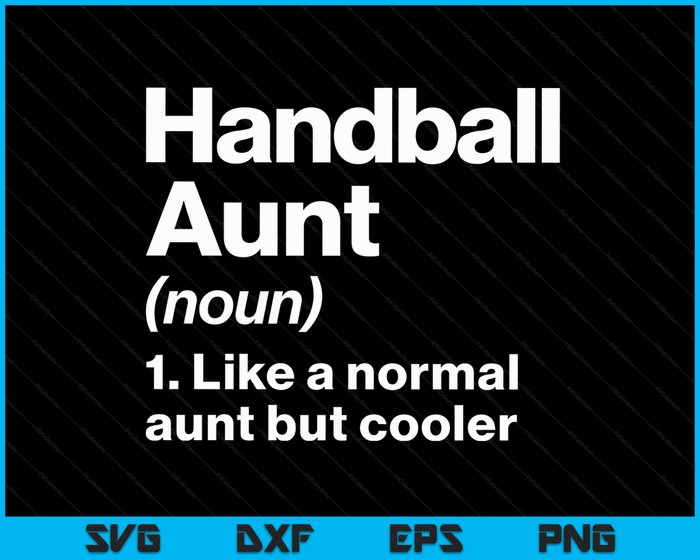 Handbal tante definitie grappige & brutale sport SVG PNG digitale afdrukbare bestanden