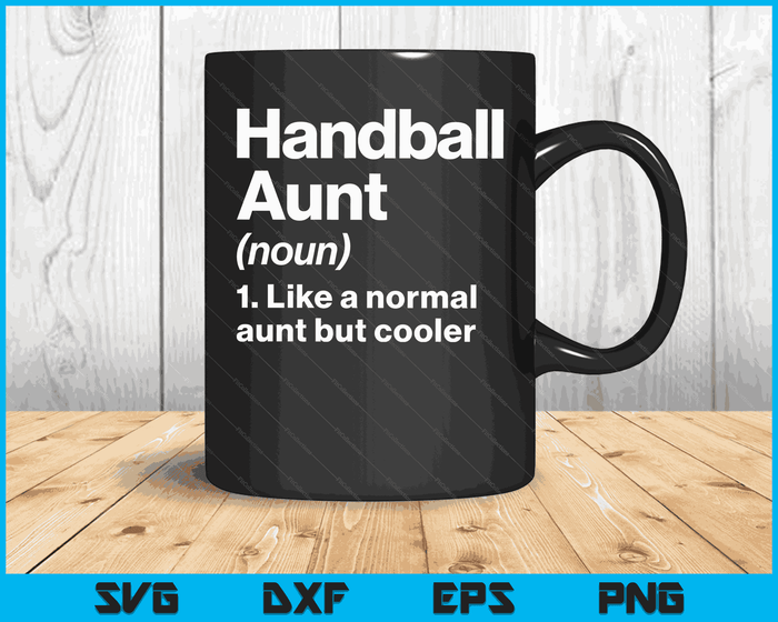 Handbal tante definitie grappige & brutale sport SVG PNG digitale afdrukbare bestanden