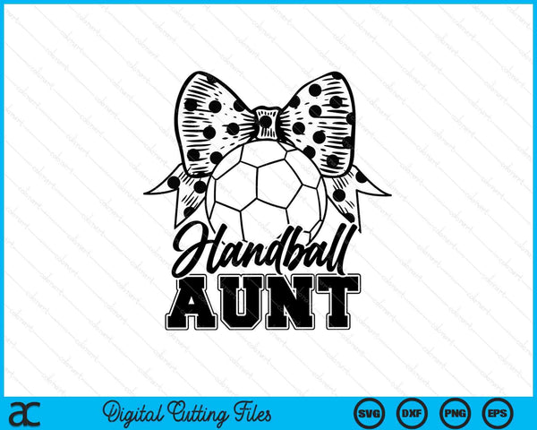 Handball aunt game day Mother's Day SVG cut file