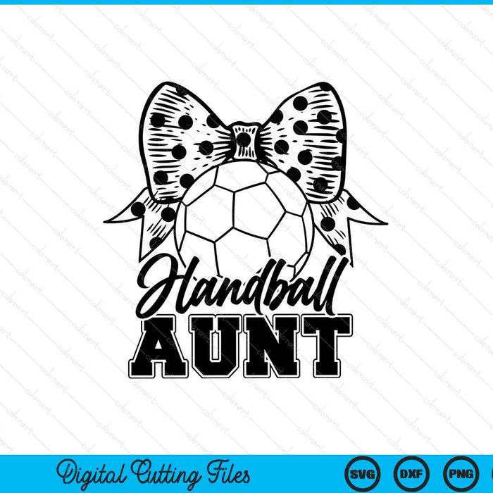 Handball aunt game day Mother's Day SVG cut file