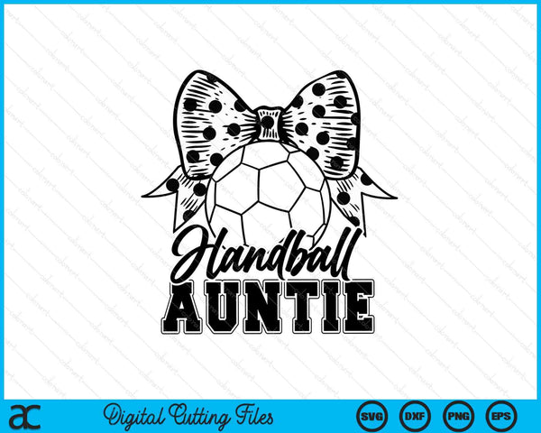 Handball auntie game day Mother's Day SVG cut file