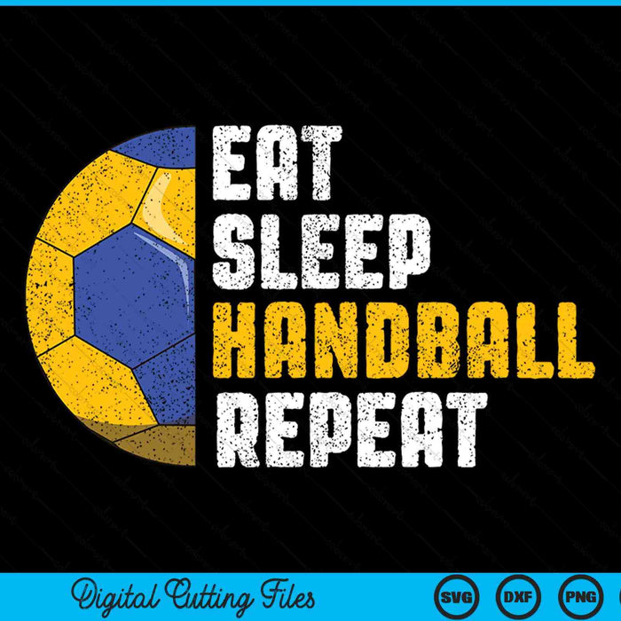 Handball Coach Eat Sleep Handball Repeat Handball SVG PNG Digital Cutting Files