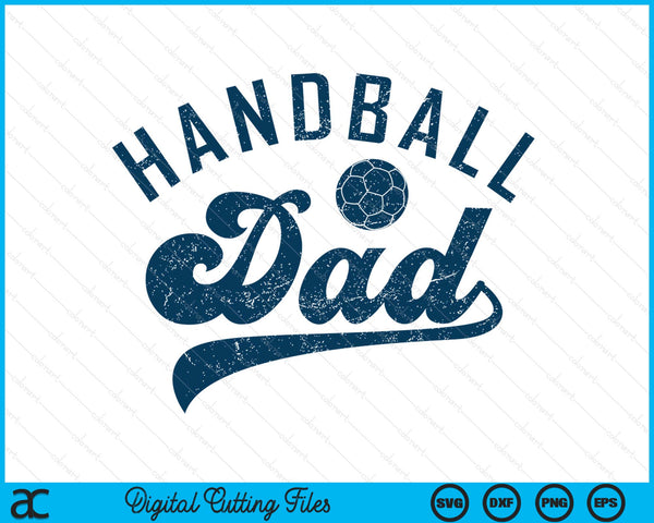 Handball dad daddy Father's Day SVG cut file