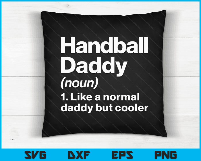 Handbal Daddy definitie grappige & brutale sport SVG PNG digitale afdrukbare bestanden