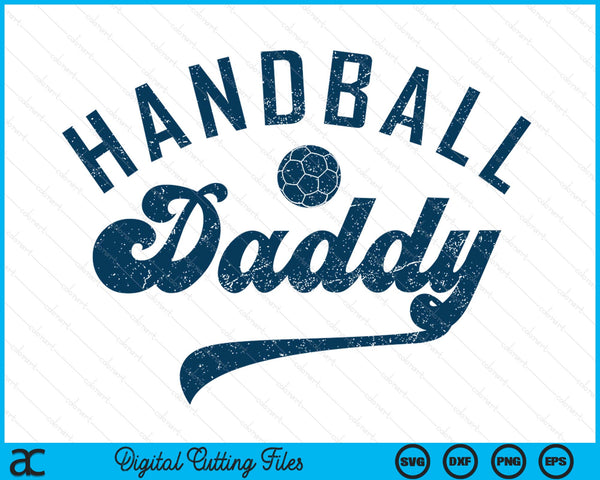 Handball daddy daddy Father's Day SVG cut file