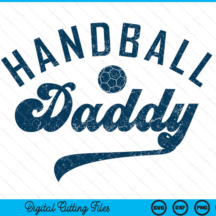 Handball daddy daddy Father's Day SVG cut file