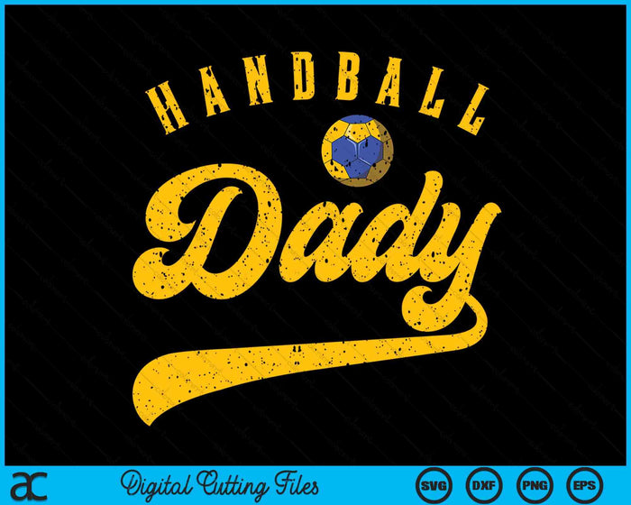 Handball Dady SVG PNG Digital Cutting File