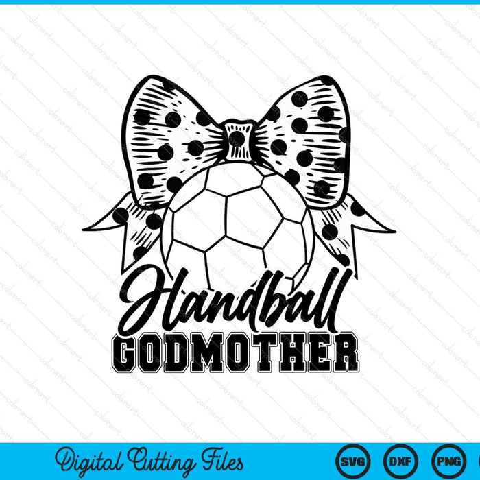 Handball godmother game day Mother's Day SVG cut file