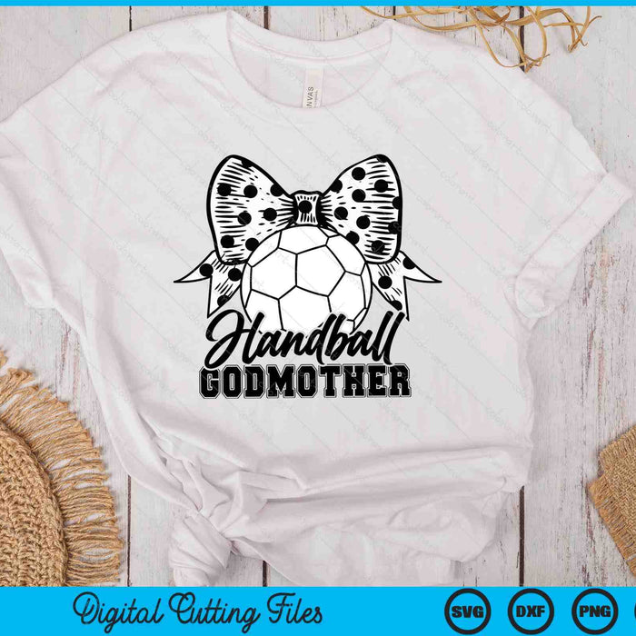 Handball Godmother Game Day Mother's Day SVG PNG Digital Printable Files