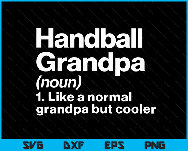Handbal opa definitie grappige &amp; brutale sport SVG PNG digitale afdrukbare bestanden