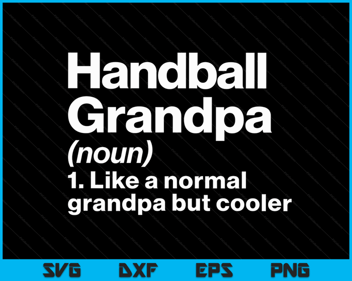 Handbal opa definitie grappige & brutale sport SVG PNG digitale afdrukbare bestanden