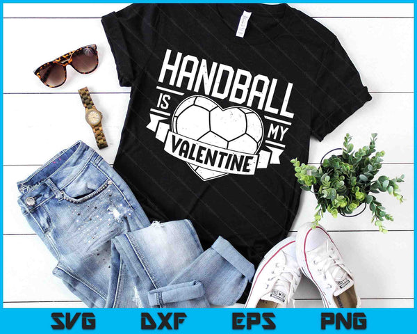 Handball Is My Valentine Funny Valentines Day SVG PNG Digital Printable Files