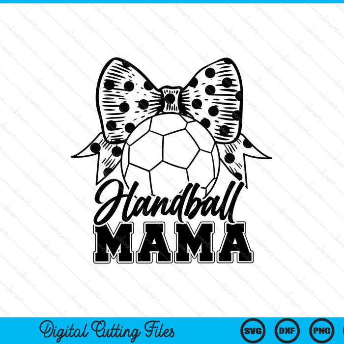 Handball mama game day Mother's Day SVG cut file