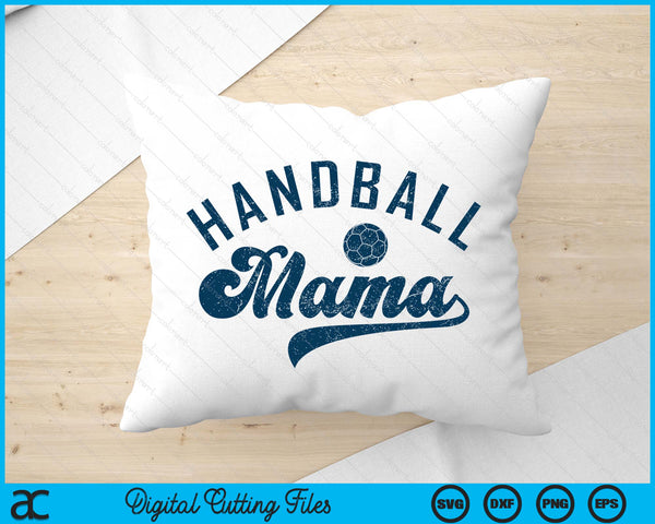Handball Mama Gifts Daddy Mother's Day SVG PNG Digital Printable Files