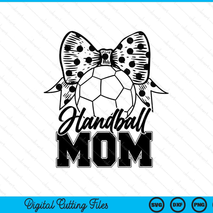 Handball mom game day Mother's Day SVG cut file