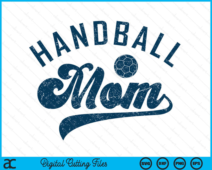Handball Mom Gifts Mother's Day SVG PNG Digital Printable Files