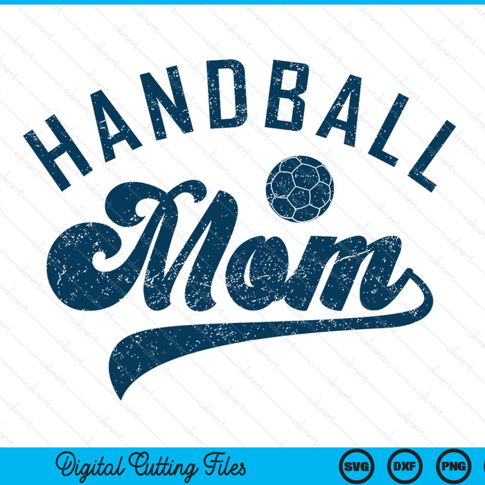 Handball mom Mother's Day SVG cut file