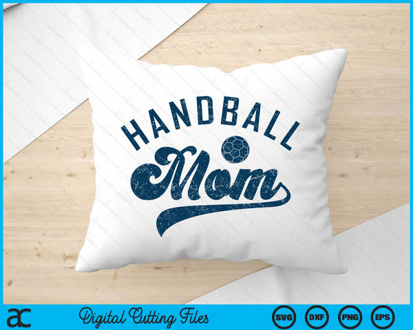 Handball Mom Gifts Mother's Day SVG PNG Digital Printable Files