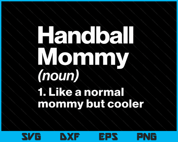 Handbal mama definitie grappige &amp; brutale sport SVG PNG digitale afdrukbare bestanden