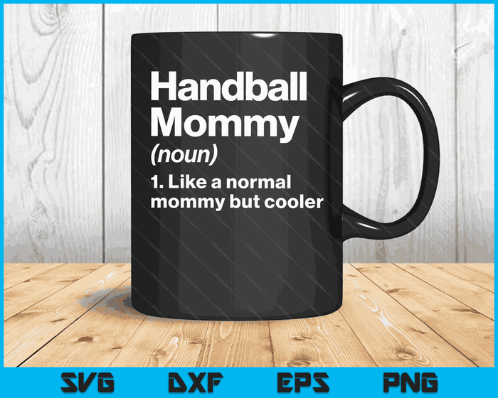 Handbal mama definitie grappige & brutale sport SVG PNG digitale afdrukbare bestanden